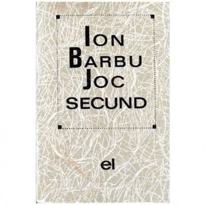 Ion Barbu - Joc secund - versuri - 101389 foto