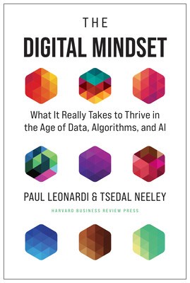 The Digital Mindset: What It Really Takes to Thrive in the Age of Data, Algorithms, and AI foto