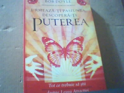 Bob Doyle - URMEAZA-TI PASIUNEA, DESCOPERA-TI PUTEREA ( 2013 ) foto
