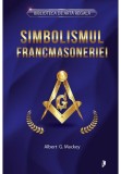 Cumpara ieftin Simbolismul Francmasoneriei, Librex Publishing