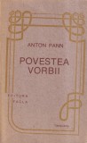 Anton Pann - Povestea vorbii, Carte Romana, Editia 1991, Stare Buna, Brosata, 623 Pagini