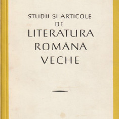DAN ZAMFIRESCU - STUDII SI ARTICOLE DE LITERATURA ROMANA VECHE