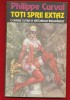 Philippe Curval, &quot;Toti spre extaz&quot; 1994 - Nemira
