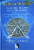 Reincarnarea. Un studiu privind evolutia umana - Theophile Pascal