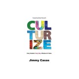 Culturize: Every Student. Every Day. Whatever It Takes.