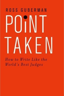 Point Taken: How to Write Like the World&amp;#039;s Best Judges foto