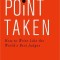 Point Taken: How to Write Like the World&#039;s Best Judges