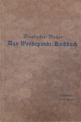 Das Wendepunkt Kochbuch - Berta Brupbacher Bircher foto