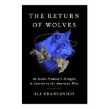 Return of Wolves, Eli Francovich