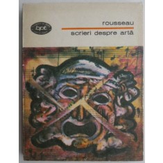 Scrieri despre arta - Jean-Jacques Rousseau