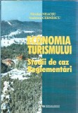 Economia turismului - Studii de caz - Reglementari - Andreea Cernescu, Nicolae Neacsu