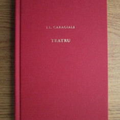 Ion Luca Caragiale - Teatru (2010, editie cartonata)