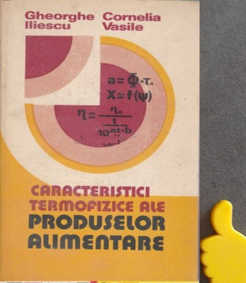 Caracteristici termofizice ale produselor alimentare Gheorghe Iliescu foto