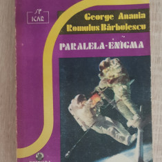 Paralela-Enigmă - George Anania, Romulus Bărbulescu