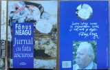 Fanus Neagu , Jurnal cu fata ascunsa , 2004 , editia 1 cu autograf