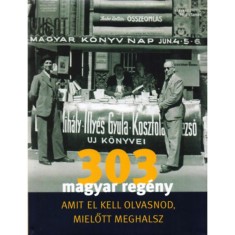 303 magyar regeny, amit el kell olvasnod, mielott meghalsz - Tarjan Tamas foto