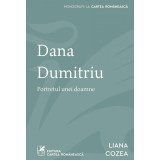 Dana Dumitriu. Portretul unei doamne - Liana Cozea