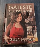 Gateste cu pasiune Nigella Lawson