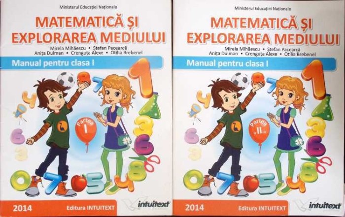MATEMATICA SI EXPLORAREA MEDIULUI, MANUAL PENTRU CLASA A I-A, PARTEA 1-2-M. MIHAILESCU, S. PACEARCA SI COLA-277191