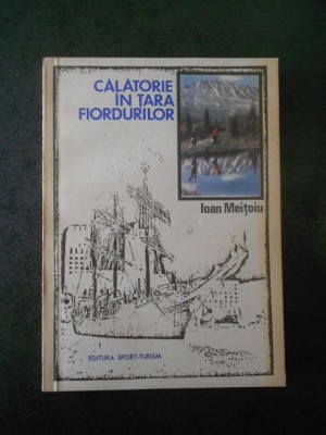 Ioan Meitoiu - Calatorie in tara fiordurilor foto