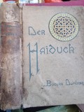 Der Haiduck - Bucura Dumbrava, Romana veche in Germana, Regensburg W. Wunderling, 480 pagini, Coperta brosata