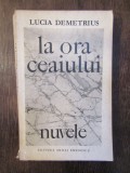 LA ORA CEAIULUI - LUCIA DEMETRIUS