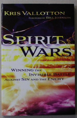 SPIRIT WARS - WINNING THE INVISIBLE BATTLE AGAINST SIN AND THE ENEMY by KRIS VALLOTTON , 2012 foto