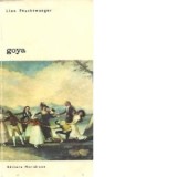 Lion Feuchtwanger - Goya ( vol. 1 )