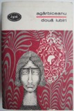 Doua iubiri - Ion Agarbiceanu - Roman Beletristica
