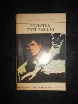 FOR MADOX FORD - POVESTEA UNEI PASIUNI foto