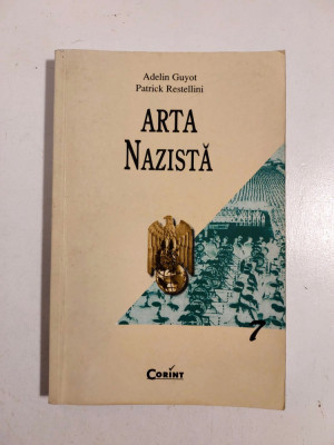 Arta nazista. O arta de propaganda &amp;ndash; Adelin Guyot, Patrick Restellini foto