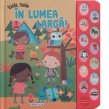 12 Sunete - Haide, haide in lumea larga!