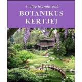 A vil&aacute;g legnagyobb botanikus kertjei - Sara Oldfield