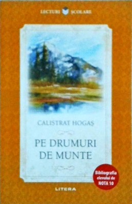 Calistrat Hogas - Pe drumuri de munte foto