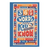 365 Words Kids Should Know - Carte pentru copii 9-12 ani, 365 cuvinte