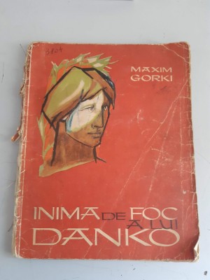 Inima de foc a lui Danko - Maxim Gorki- ilustratii Marcela Cordescu foto