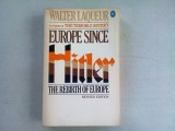 EUROPE SINCE HITLER. THE REBIRTH OF EUROPE - WALTER LAQUEUR