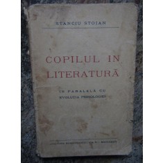 Stanciu Stoian - Copilul in Literatura - Ed. Cultura Romaneasca 1934 Prima Ed.