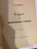 Figuri din Antichitatea Clasica Vol. 1-2, I.M. Marinescu, 1929-1930, Casa Scoalelor