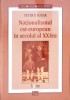 Nationalismul Est-European in Secolul XX - Peter F. Sugar, Curtea Veche, 2001, Istorie, 408 Pagini