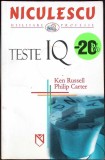 Teste IQ - Ken Russell, Philip Carter, Editura Niculescu, 2006, Psihologie, Limba Romana, Inteligenta