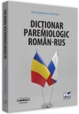 Dictionar paremiologic roman-rus | Elena Sodolescu-Silvestru