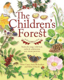 The Children&#039;s Forest: Stories &amp; Songs, Wild Food, Crafts &amp; Celebrations