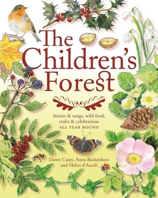 The Children&amp;#039;s Forest: Stories &amp;amp; Songs, Wild Food, Crafts &amp;amp; Celebrations foto