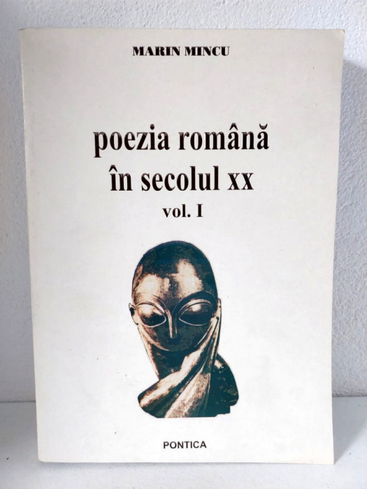 Marin Mincu - Poezia romana actuala (volumul 1), Pontica, 596 pagini