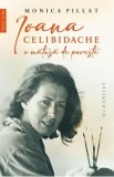 Ioana Celibidache, o matusa de poveste - Monica Pillat