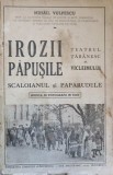 IROZII PAPUSILE. TEATRUL TARANESC AL VICLEIMULUI. SCALOIANUL SI PAPARUDELE. MUZICA SI FOTOGRAFII IN TEXT-MIHAIL