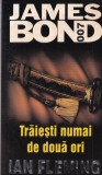 Ian Fleming - James Bond 007: Traiesti numai de doua ori