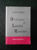 DUMITRU HANCU - DICTIONAR AL LIMBII ROMANE