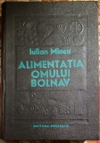 ALIMENTATIA OMULUI BOLNAV,IULIAN MINCU/EDITURA MEDICALA,BUCURESTI 1980/F.BUNA
